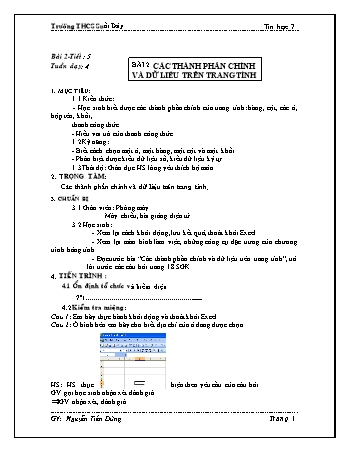 Giáo án Tin học Lớp 7 - Tiết 5: Các thành phần chính và dữ liệu trên trang tính - Nguyễn Tiến Dũng