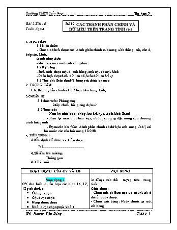 Giáo án Tin học Lớp 7 - Tiết 6: Các thành phần chính và dữ liệu trên trang tính (Tiếp theo) - Nguyễn Tiến Dũng