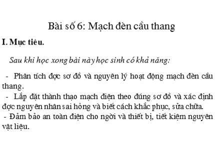 Bài giảng Công nghệ Lớp 9 - Bài số 6: Mạch đèn cầu thang