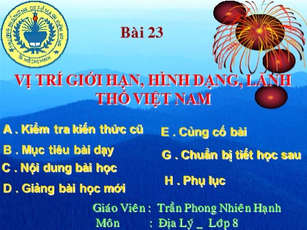 Bài giảng Địa lý Lớp 8 - Bài 23: Vị trí giới hạn, hình dạng, lãnh thổ Việt Nam