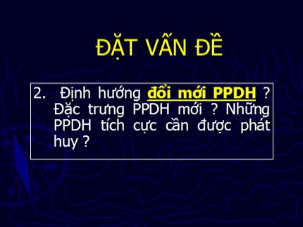 Bài giảng Định hướng đổi mới phương pháp dạy học