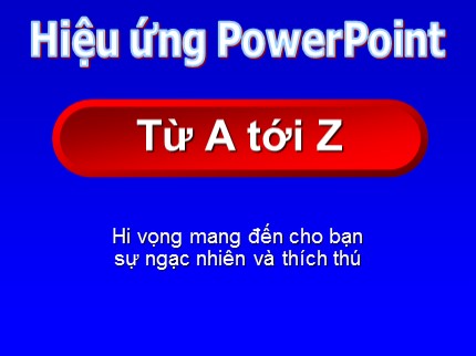 Bài giảng Hiệu ứng PowerPoint