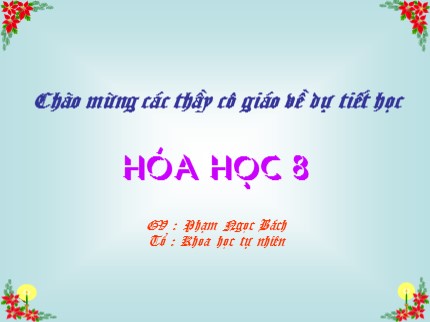 Bài giảng Hóa học 8 - Tiết 21: Định luật bảo toàn khối lượng - Phạm Ngọc Bách