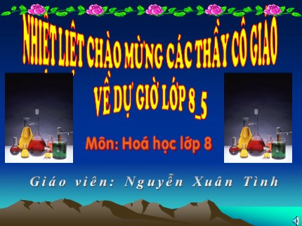 Bài giảng Hóa học 8 - Tiết 26: Mol - Nguyễn Xuân Tình