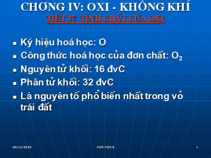 Bài giảng Hóa học 8 - Tiết 37: Tính chất của oxi (Tiết 1)