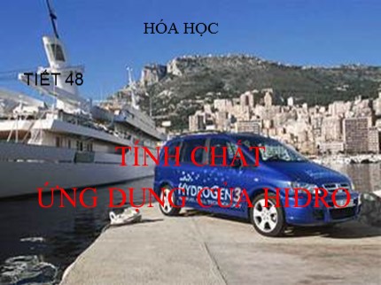 Bài giảng Hóa học 8 - Tiết 48: Tính chất và ứng dụng của hiđro