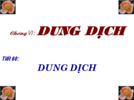 Bài giảng Hóa học 8 - Tiết 60: Dung dịch