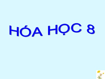 Bài giảng Hóa học Lớp 8 - Bài 12: Sự biến đổi chất (Bản chuẩn)