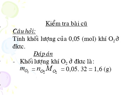 Bài giảng Hóa học Lớp 8 - Bài 20: Tỉ khối của chất khí (Bản chuẩn)