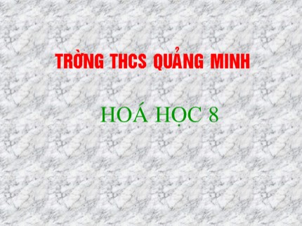 Bài giảng Hóa học Lớp 8 - Bài 22: Tính theo phương trình hoá học (Tiếp) - Trường THCS Quảng Ninh