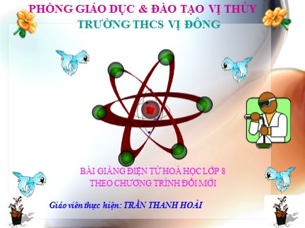 Bài giảng Hóa học Lớp 8 - Bài 22: Tính theo phương trình hoá học - Trần Thanh Hoài