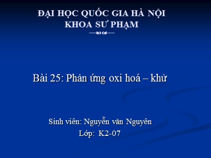 Bài giảng Hóa học Lớp 8 - Bài 25: Phản ứng oxy hóa - khử - Nguyễn Văn Nguyên