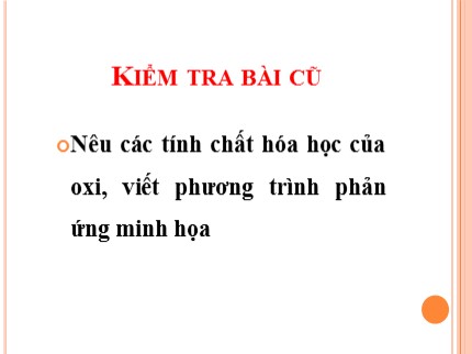 Bài giảng Hóa học Lớp 8 - Bài 25: Sự oxi hóa. Phản ứng hóa hợp. Ứng dụng của oxi