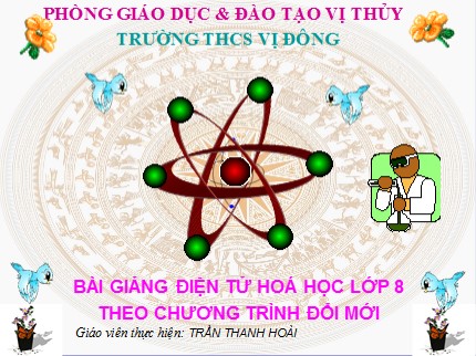 Bài giảng Hóa học Lớp 8 - Bài 28: Không khí và sự cháy - Trần Thanh Hoài