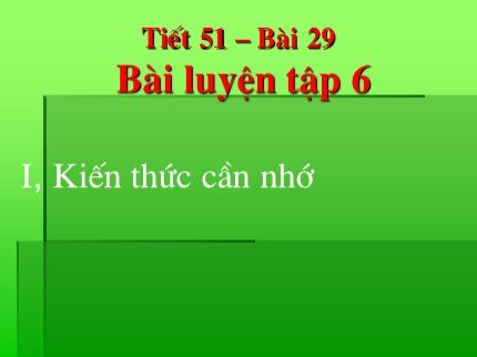 Bài giảng Hóa học Lớp 8 - Bài 29: Bài luyện tập 6