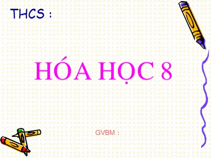 Bài giảng Hóa học Lớp 8 - Bài 31: Tính chất - Ứng dung của hidro (Tiếp theo)