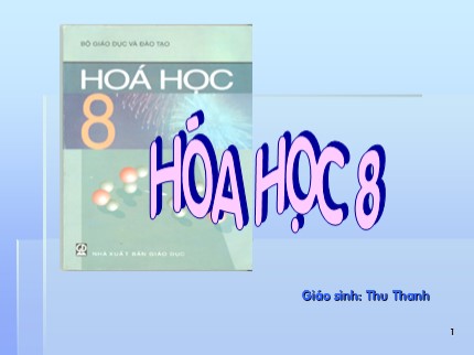 Bài giảng Hóa học Lớp 8 - Bài 4: Nguyên tử - Thu Thanh