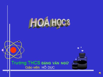 Bài giảng Hóa học Lớp 8 - Bài: Không khí - Sự cháy - Trường THCS Đặng Văn Ngữ