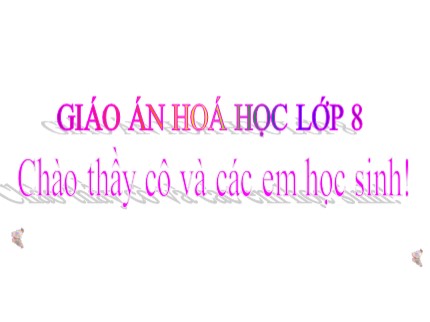 Bài giảng Hóa học Lớp 8 - Bài: Tính chất và ứng dụng của hiđrô