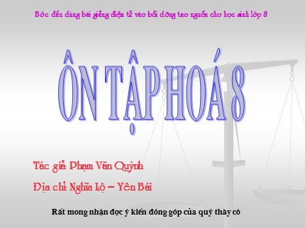 Bài giảng Hóa học Lớp 8 - Ôn tập - Phạm Văn Quỳnh