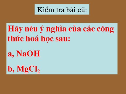 Bài giảng Hóa học Lớp 8 - Tiết 13: Hoá trị (Bản chuẩn)