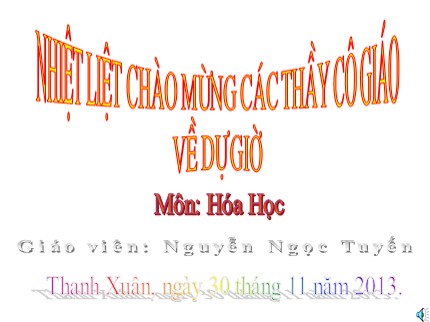 Bài giảng Hóa học Lớp 8 - Tiết 32: Tính theo phương trình hóa học - Nguyễn Ngọc Tuyến