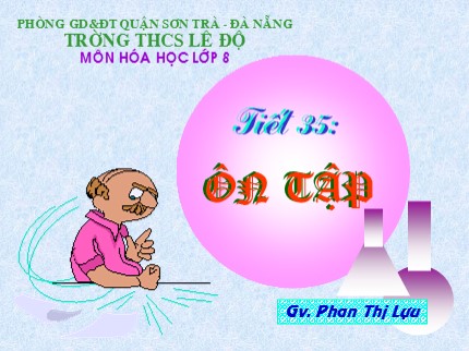 Bài giảng Hóa học Lớp 8 - Tiết 35: Ôn tập - Phan Thị Lựu