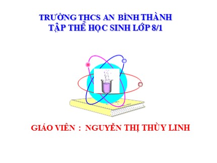 Bài giảng Hóa học Lớp 8 - Tiết 43: Không khí - Sự cháy (Tiếp) - Nguyễn Thị Thùy Linh