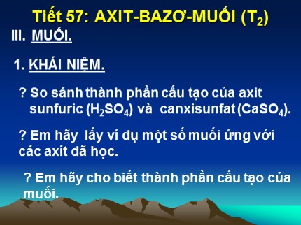 Bài giảng Hóa học Lớp 8 - Tiết 57: Axit - Bazơ - Muối (Tiết 2)