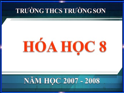 Bài giảng Hóa học Lớp 8 - Tiết 57: Axit - Bazơ - Muối - Trường THCS Trường Sơn