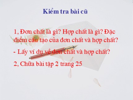 Bài giảng Hóa học Lớp 8 - Tiết 9: Đơn chất - Hợp chất - Phân tử