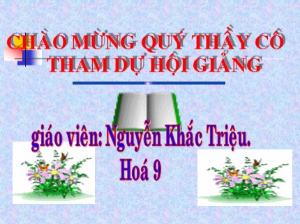 Bài giảng Hóa học Lớp 9 - Bài 40: Dầu mỏ và khí thiên nhiên - Nguyễn Khắc Triệu