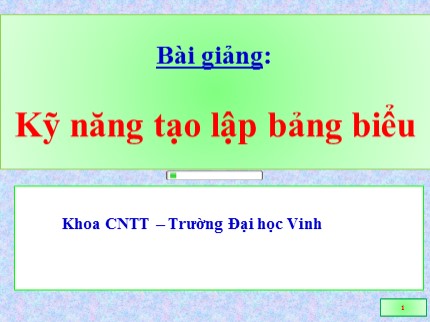 Bài giảng Kỹ năng tạo lập bảng biểu