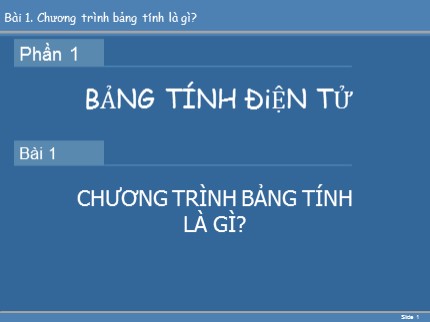 Bài giảng môn Tin học Lớp 7 - Bài 1: Chương trình bảng tính là gì?