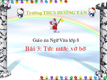 Bài giảng Ngữ văn Lớp 8 - Bài 3: Tức nước vỡ bờ - Trường THCS Hướng Tân