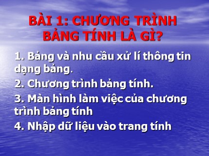 Bài giảng Tin học 7 - Bài 1: Chương trình bảng tính là gì? (Bản chuẩn)