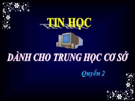 Bài giảng Tin học 7 - Bài 1: Chương trình bảng tính là gì? (Bản đẹp)