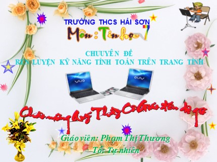 Bài giảng Tin học 7 - Bài 3: Thực hiện tính toán trên trang tính (Tiết 2) - Phạm Thị Thương