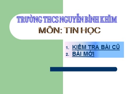 Bài giảng Tin học 7 - Bài 3: Thực hiện tính toán trên trang tính - Trường THCS Nguyễn Bỉnh Khiêm