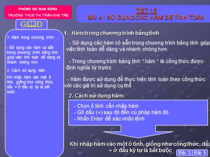 Bài giảng Tin học 7 - Bài 4: Sử dụng các hàm để tính toán - Trường THCS Thị trấn Khe Tre