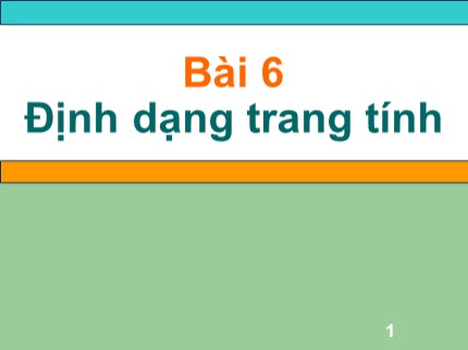 Bài giảng Tin học 7 - Bài 6: Định dạng trang tính (Bản chuẩn)