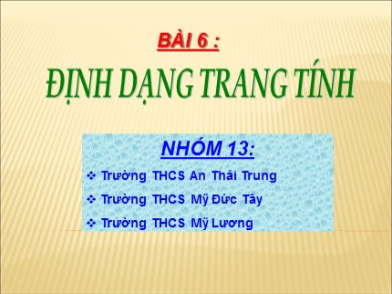 Bài giảng Tin học 7 - Bài 6: Định dạng trang tính - Trường THCS An Thái Trung