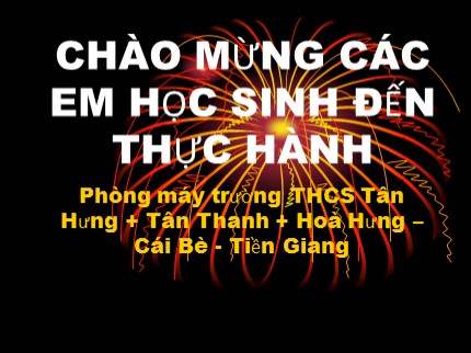 Bài giảng Tin học 7 - Bài thực hành Bảng điểm lớp em - Trường THCS Tân Hưng