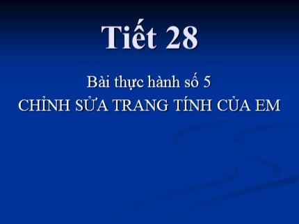 Bài giảng Tin học 7 - Bài thực hành số 5: Chỉnh sửa trang tính của em