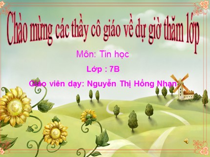 Bài giảng Tin học 7 - Tiết 31: Bài tập - Nguyễn Thị Hồng Nhạn