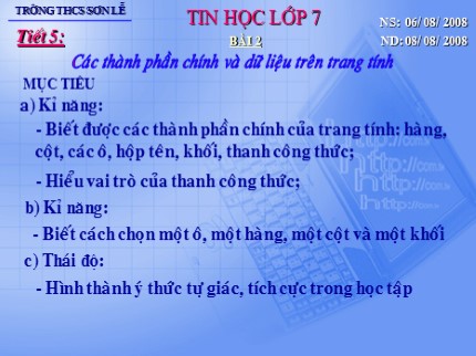 Bài giảng Tin học 7 - Tiết 5: Các thành phần chính và dữ liệu trên trang tính - Trường THCS Sơn Lễ