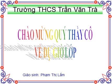 Bài giảng Tin học 7 - Tiết 51: Phần mềm học tập Học toán với Toolkit Math - Phạm Thị Lắm