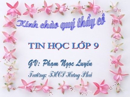 Bài giảng Tin học 9 - Tiết 21: Bài tập - Phạm Ngọc Luyến