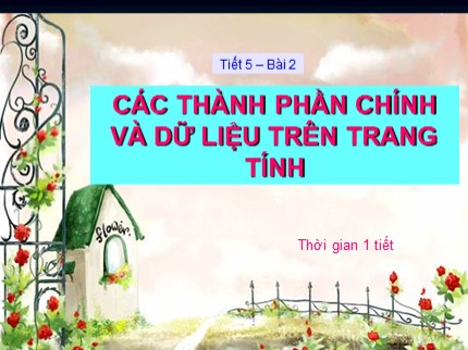 Bài giảng Tin học Khối 7 - Bài 2: Các thành phần chính và dữ liệu trên trang tính