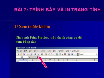 Bài giảng Tin học Khối 7 - Bài 7: Trình bày và in trang tính (Bản mới)